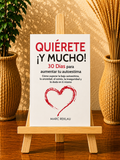 Quiérete ¡y mucho!