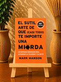 El sutil arte de que (casi todo) te importe una mierd@