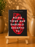Nadie tiene que saberlo excepto tú
