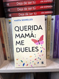 Querida mamá: me dueles